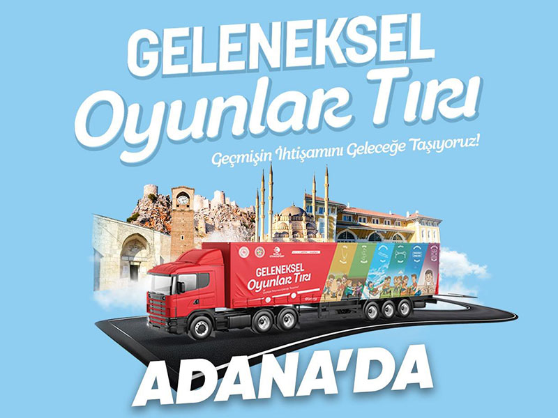 17 Kasım’da Geleneksel Oyunlar Tırı Adana’da!